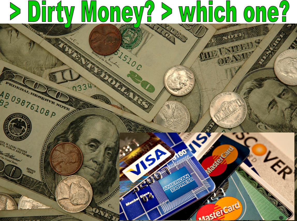 Dirty money? Which one?